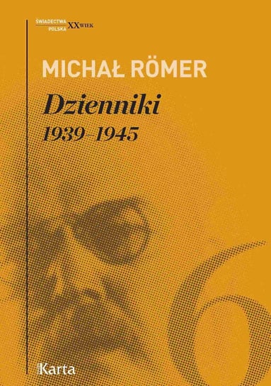 Dzienniki. 1939–45. Tom 6 Romer Michał