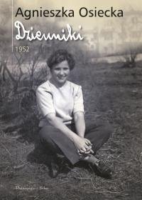 Dzienniki 1952 Osiecka Agnieszka