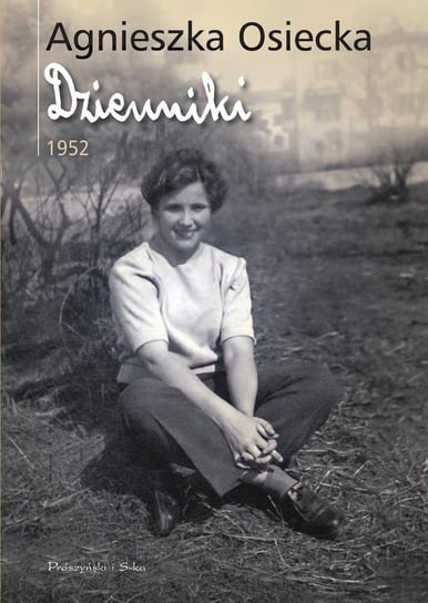 Dzienniki 1952 Osiecka Agnieszka