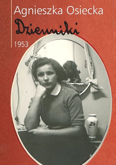 Dzienniki 1953 Osiecka Agnieszka