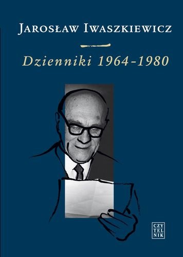 Dzienniki 1964-1980. Tom 3 Iwaszkiewicz Jarosław