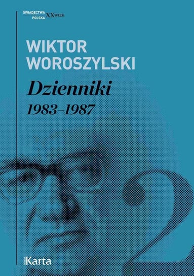 Dzienniki. 1983–1987. Tom 2 - ebook mobi Woroszylski Wiktor