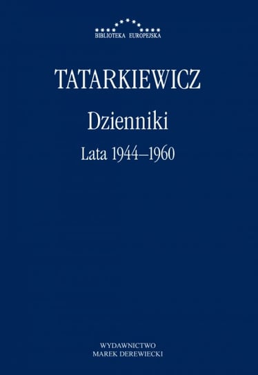 Dzienniki. Lata 1944-1960. Tom 1 Tatarkiewicz Władysław