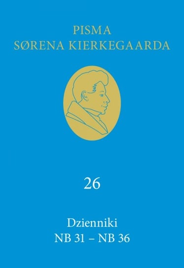 Dzienniki NB 31-NB 36 (26) Kierkegaard Soren