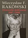 Dzienniki Polityczne 1987-1990 Rakowski Mieczysław