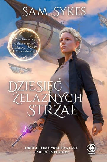 Dziesieć Żelaznych Strzał. Śmierć imperiów. Tom 2 - ebook mobi Sykes Sam