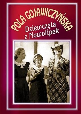 Dziewczęta z Nowolipek Gojawiczyńska Pola