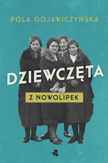 Dziewczęta z Nowolipek Gojawiczyńska Pola