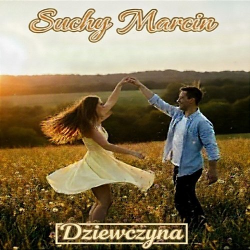 Dziewczyna Suchy Marcin