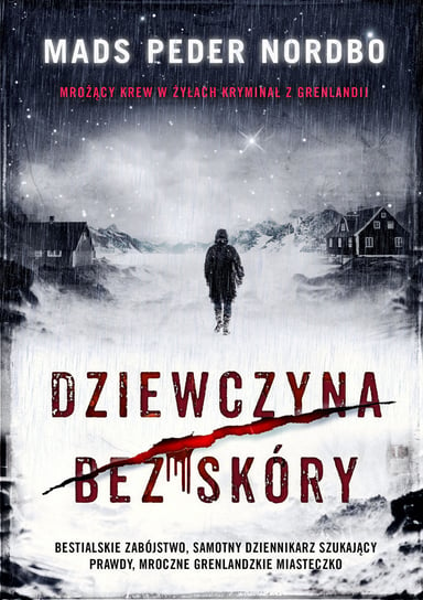 Dziewczyna bez skóry. Dziennikarz śledczy Matthew Cave. Tom 1 Nordbo Mads Peder