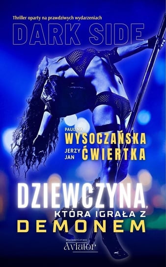 Dziewczyna, która igrała z demonem Paulina Wysoczańska, Jerzy Jan Ćwiertka