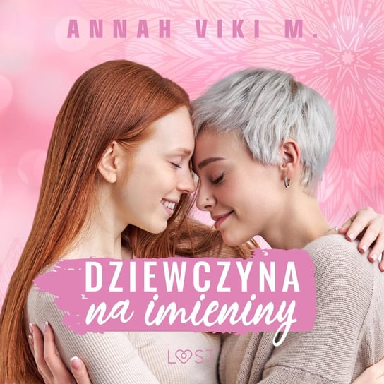 Dziewczyna na imieniny – lesbijskie opowiadanie erotyczne Annah Viki M.