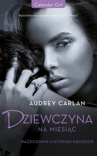 Dziewczyna na miesiąc. Październik. Listopad. Grudzień Audrey Carlan