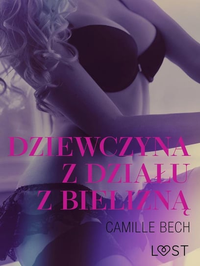 Dziewczyna z działu z bielizną  - ebook mobi Bech Camille