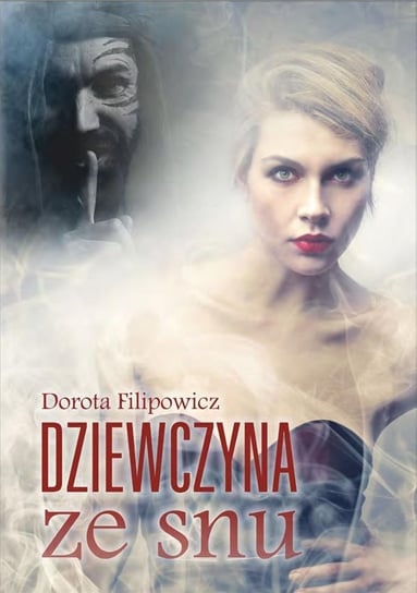 Dziewczyna ze snu Filipowicz Dorota