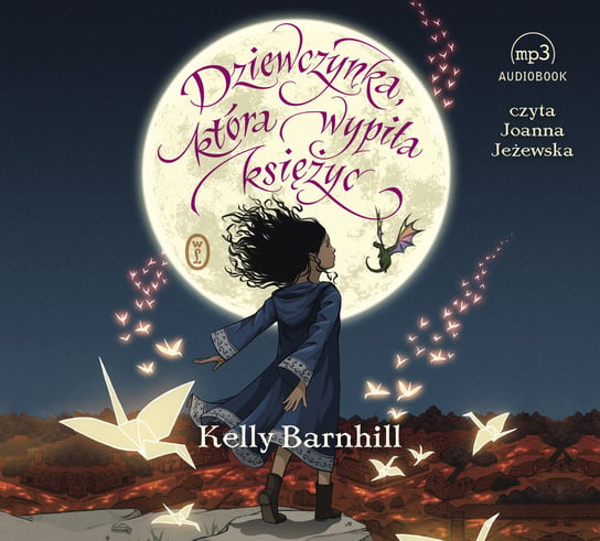 Dziewczynka, która wypiła księżyc Barnhill Kelly