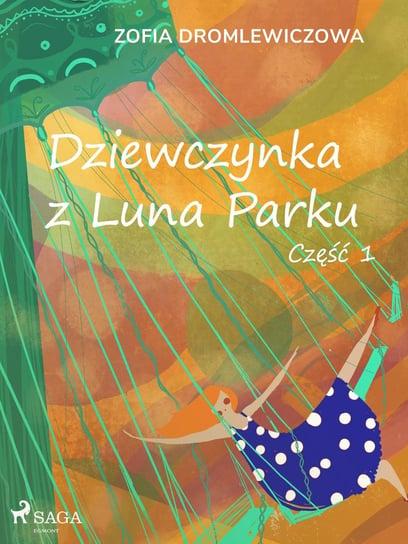 Dziewczynka z Luna Parku: część 1 - ebook mobi Dromlewiczowa Zofia