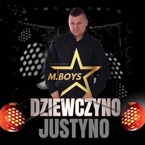 Dziewczyno Justyno M.Boys