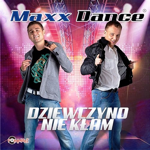 Dziewczyno nie kłam Maxx Dance