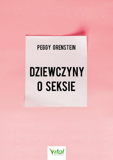 Dziewczyny o seksie Orenstein Peggy