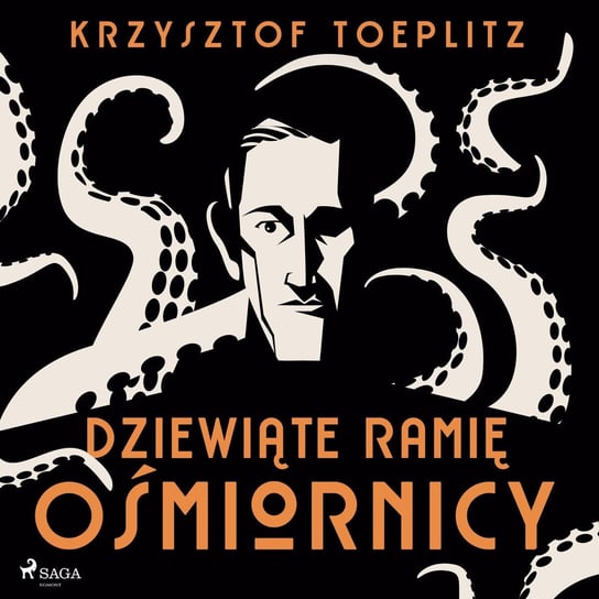Dziewiąte ramię ośmiornicy Krzysztof Toeplitz