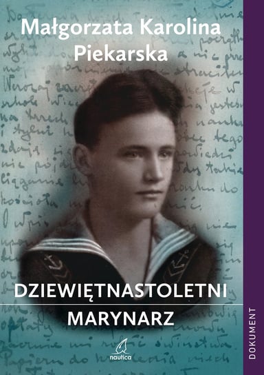 Dziewiętnastoletni marynarz Piekarska Małgorzata Karolina