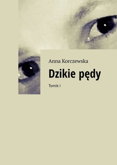 Dzikie pędy - ebook mobi Korczewska Anna