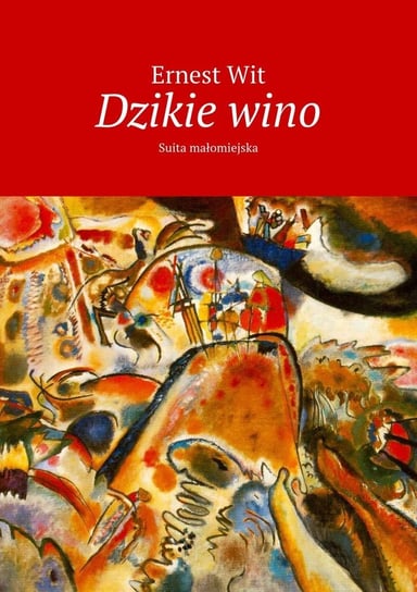 Dzikie wino - ebook mobi Wit Ernest