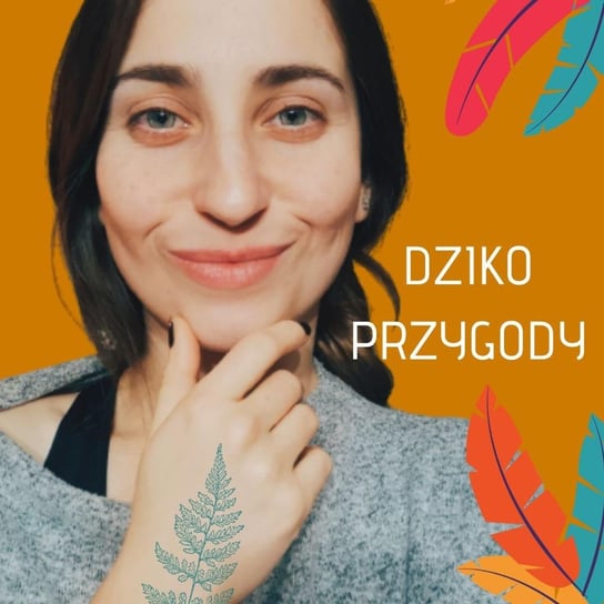 Dzikoprzygody zza kulis - Dzikoprzygody - podcast o naturze - podcast Chmielińska Aneta
