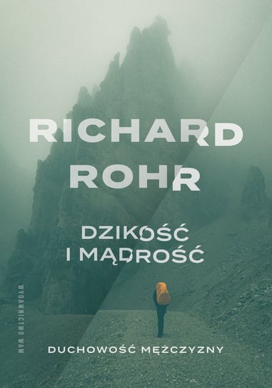 Dzikość i mądrość Rohr Richard