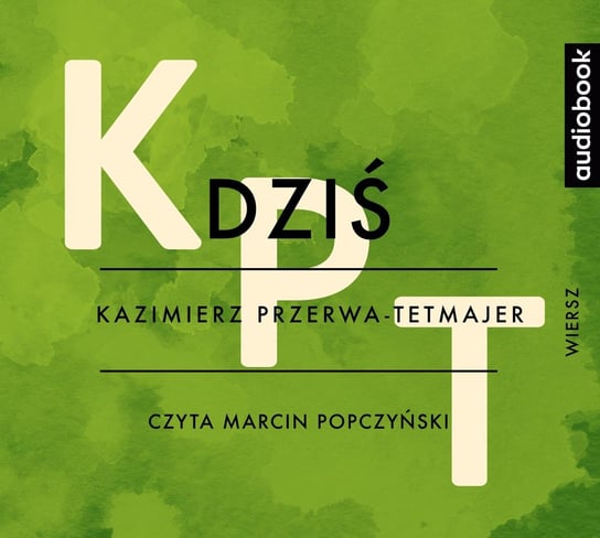 Dziś Przerwa-Tetmajer Kazimierz