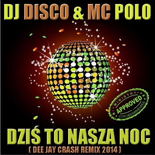 Dziś ta nasza noc DJ Disco feat. MC Polo