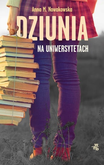 Dziunia na uniwersytetach - ebook epub Nowakowska Anna M.