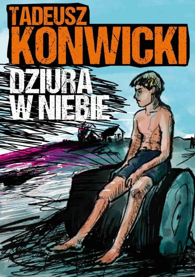 Dziura w niebie - ebook mobi Konwicki Tadeusz