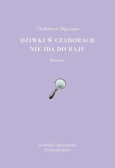 Dziwki w czadorach nie idą do Raju - ebook epub Chahdortt Djavann