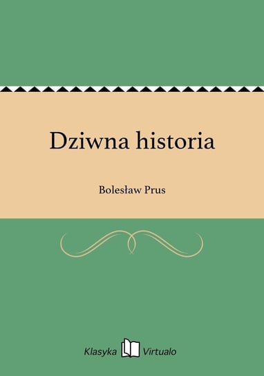 Dziwna historia Prus Bolesław