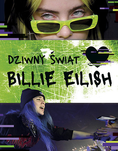 Dziwny świat Billie Eilish Opracowanie zbiorowe