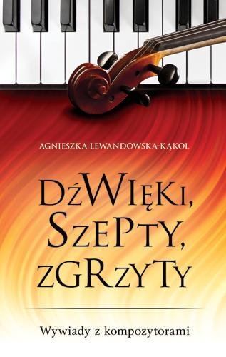 Dźwięki, szepty, zgrzyty Lewandowska-Kąkol Agnieszka