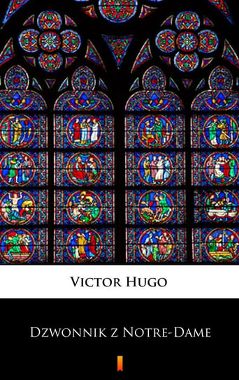 Dzwonnik z Notre-Dame Hugo Victor