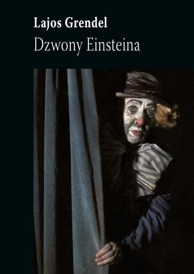 Dzwony Einsteina Grendel Lajos