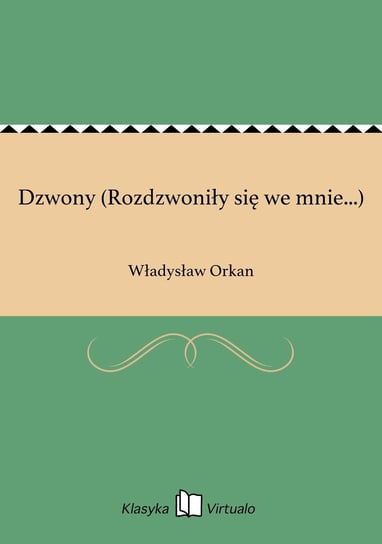 Dzwony (Rozdzwoniły się we mnie...) - ebook epub Orkan Władysław