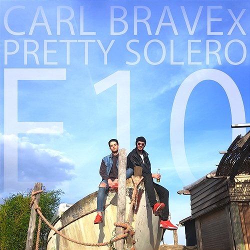 E 10 Carl Brave feat. Pretty Solero