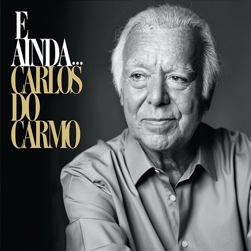 E Ainda... Carlos Do Carmo