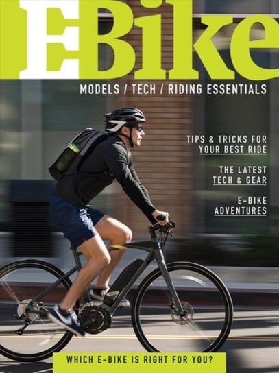 E-Bike. A Guide to E-Bike Models, Technology & Riding Essentials Martin Haussermann