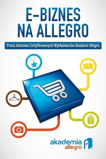 E-biznes na Allegro Opracowanie zbiorowe