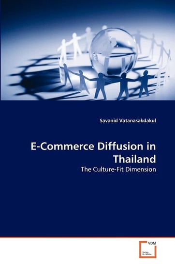 E-Commerce Diffusion in Thailand Vatanasakdakul Savanid