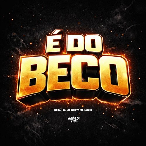 É do Beco MC 2jhow, Mc Kalzin, DJ Dan zs