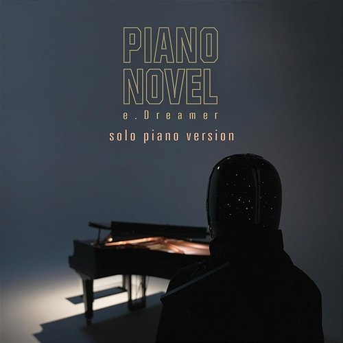 e.Dreamer - Solo Piano Version Piano Novel