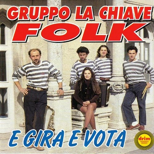 E Gira e Volta Gruppo La Chiave Folk