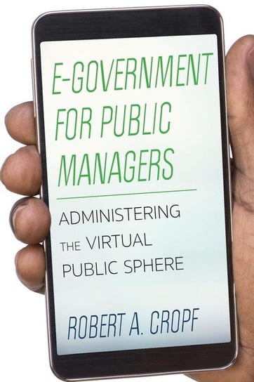 E-Government for Public Managers Cropf Robert a